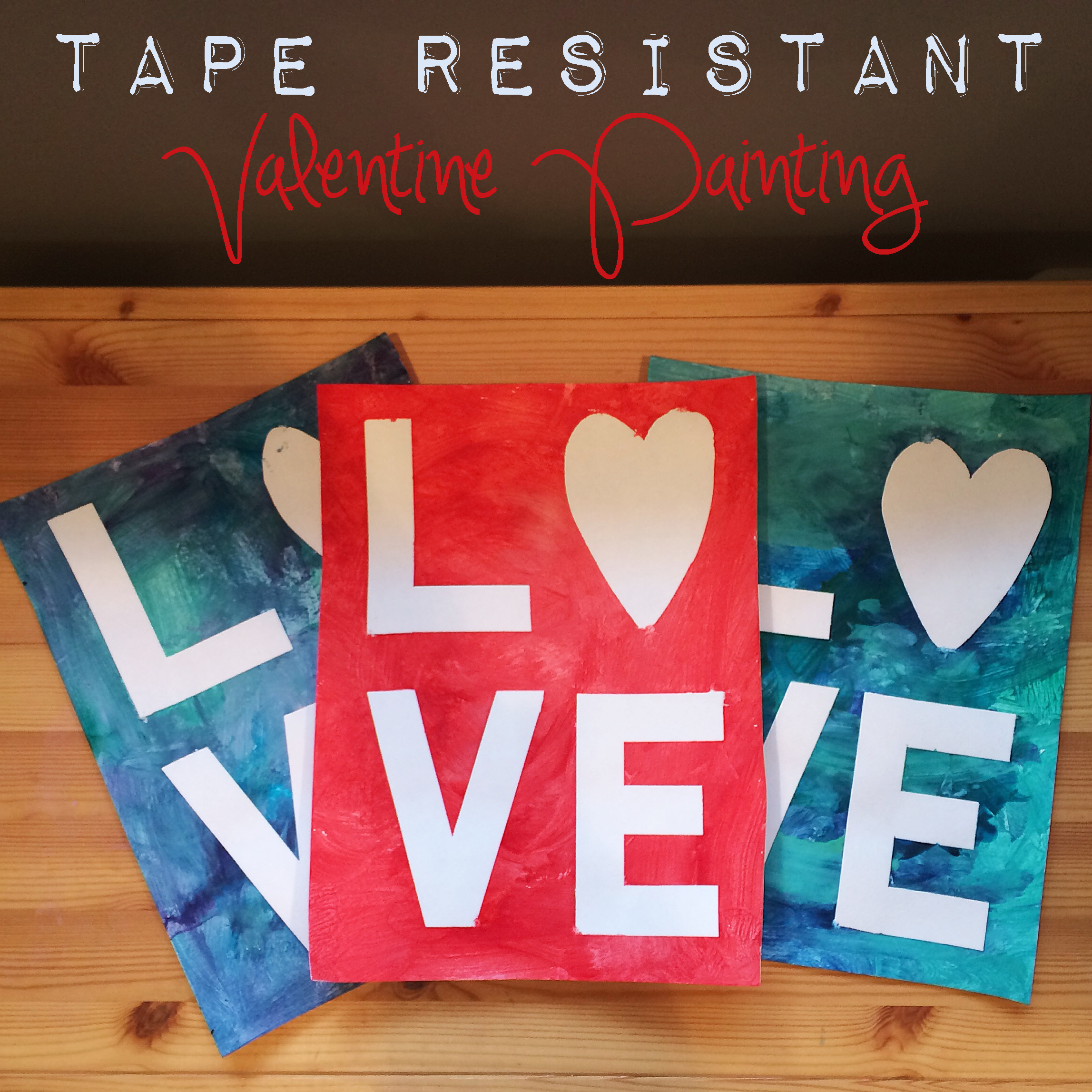 Tape Resistant Valentine Painting